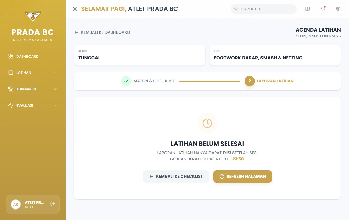 Sebelum sesi berakhir: "Latihan belum selesai — laporan hanya dapat diisi setelah sesi berakhir pada pukul …".