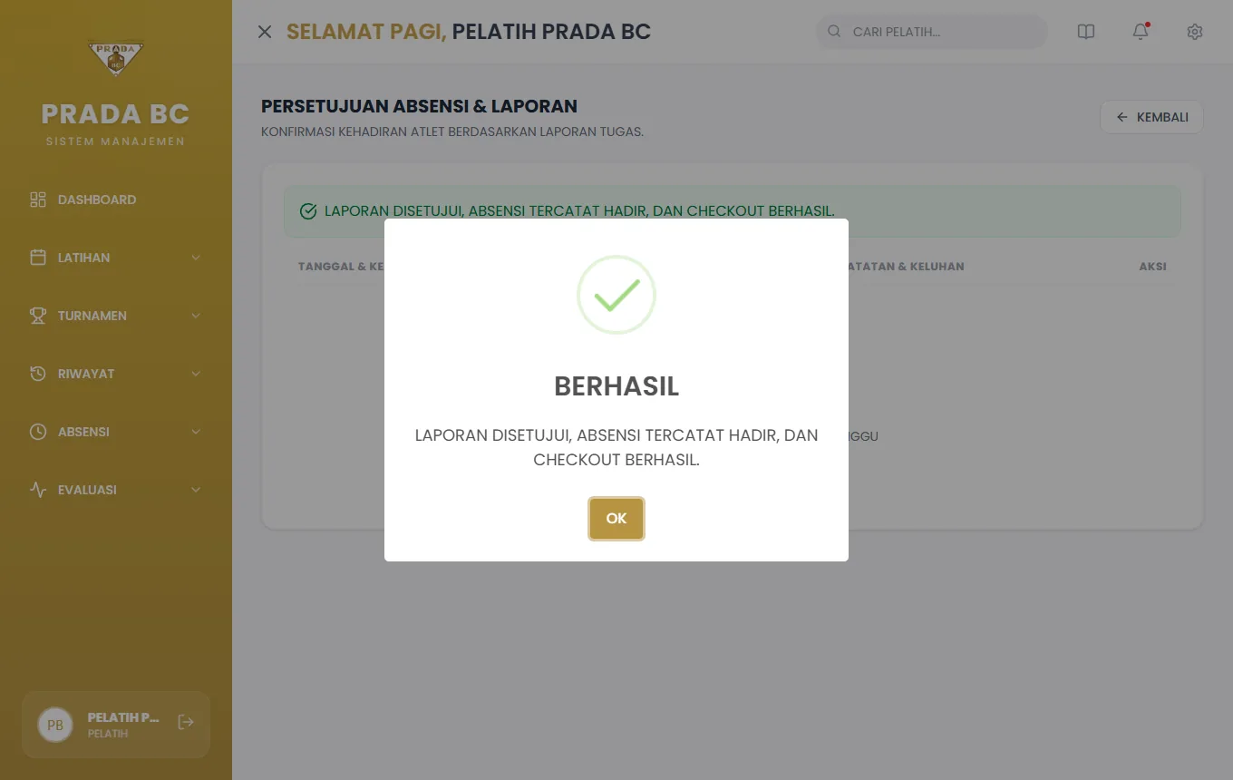 Pop-up setelah disetujui: "Laporan disetujui, absensi tercatat hadir".